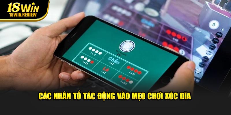 Các nhân tố tác động vào mẹo chơi xóc đĩa